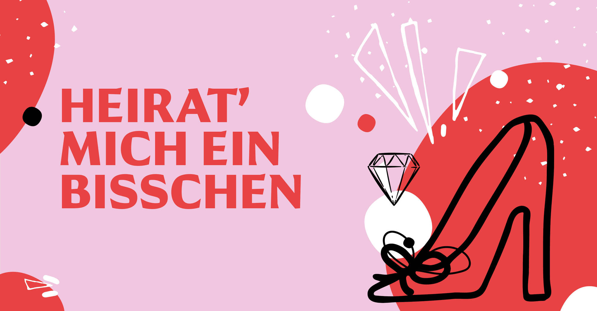 Titelbild: Heirat' mich ein bisschen